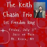 The Keith Chasin Trio - Let Freedom Ring