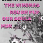 THE WINONAS + ROUGH PUP + OUR SOULS + MDK
