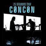 CØNCØN - 25 Segundos Tour