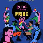 Good Friday - Pride 2026
