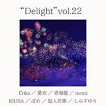"Delight" vol.22