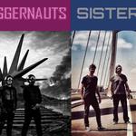 The Juggernauts + Sister May
