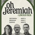 Oh Jeremiah + Lincoln Mick
