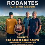 Rodantes: Un sitio mejor - El concierto