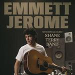 Emmett Jerome with Guests Shane Terry