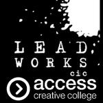 Leadworks CIC Access Creative College Showcase