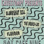 Cavestomp! Presents: Bloodshot Bill w/ The Dracu-Las, Flavour