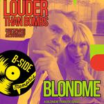 Louder Than Bombs with BLONDME