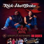 Café Iguana presenta: Rick HartBroke / Los Platos Rotos / Los Restos