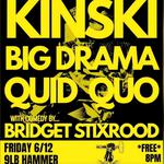 Kinski, Big Drama & Quid Quo