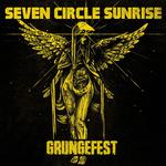 Grungefest with Seven Circle Sunrise