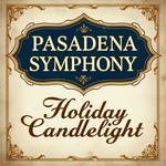 Pasadena Symphony: Holiday Candlelight
