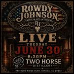 Two Horse Distillery proudly presents Rowdy Johnson LIVE