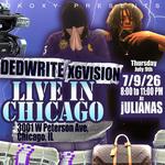Dedwrite & x6vision Live in Chicago (+Danny Gesko)