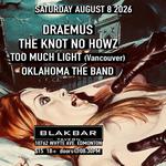 DRAEMUS, The Knot No Howz, Too Much Light & Oklahoma The Band at Blakbar Edmonton 