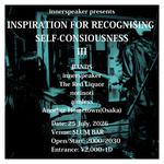 innerspeaker presents INSPIRATION FOR RECOGNISING SELF-CONSIOUSNESS Ⅲ