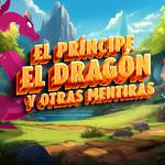 El Príncipe, el Dragón y otras mentiras
