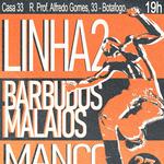 Barbudos Malaios + Linha2 + Manco Capac na Casa 33!!