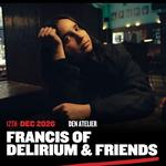 Francis of Delirium & friends