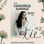 Tiê em "ESGOTADA e AMOROSA" - JOÃO PESSOA