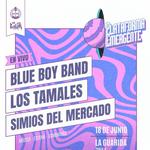 Plataforma Emergente: Los Tamales, Simios del Mercado y BlueBooyBand