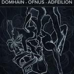 DOMHAIN // OFNUS // ADFEILION