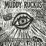 Live at Madrid's Presents: Muddy Ruckus/Turf 'N' Turf/Dusty Buckets
