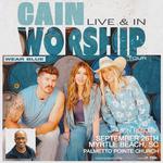 CAIN Live and In Worship with Jon Reddick (BLUE)
