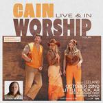 CAIN Live and In Worship with Leeland (ORANGE)