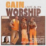 CAIN Live and In Worship with Leeland (ORANGE)