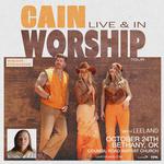 CAIN Live and In Worship with Leeland (ORANGE)