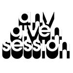 Any Given Session