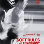 SOFT RULES with The Agency 