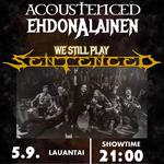 We Still Play Sentenced - Acoustenced & Ehdonalainen