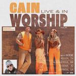 CAIN LIVE & IN WORSHIP