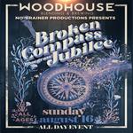 Broken Compass Jubilee @ Woodhouse Brewing - Santa Cruz