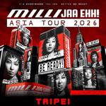 MILLI JAA EHH! ASIA TOUR 2026 - TAIPEI