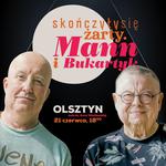 Skończyły się żarty. Mann i Bukartyk