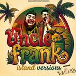 Uncle Frank Island Versions live