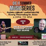 Dig It: Summer Music Series (Dave Sheppard Featuring Izzy Burns)