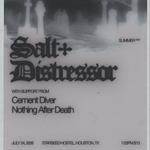 Salt+, Distressor, Cement Diver, Nothing After Death