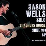 Jason Wells Solo @ Chalmers House