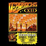 Zeds Dead Presents: Deadrocks XII