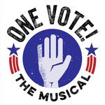 One Vote! the Musical by Todd Burge & Larry Groce