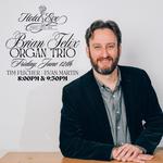Brian Felix Organ Trio @ Hotel Eve