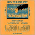 The Wreckage Tour w/ Upon Your Dead Body, When The Sun Sets, + Letters To Part