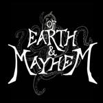 Of Earth & Mayhem