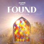 KLOVE Presents: Found Collective