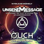 ØUCH / Unsent Message / HAZEL  // Nyolcas Műhely