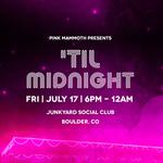 Pink Mammoth Presents 'Til Midnight
